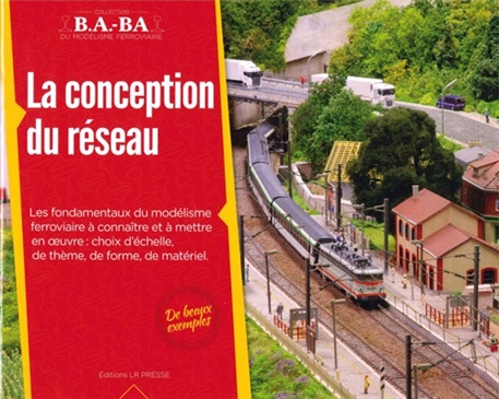 B.A.-BA Vol. 1 : La conception du réseau miniature - LR PRESSE