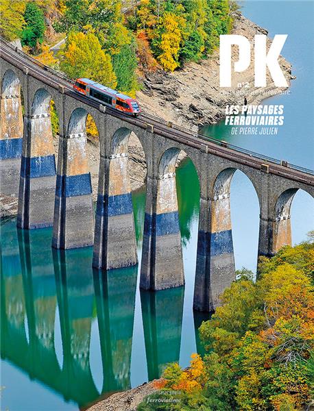 PK n°2 - Les paysages ferroviaires de Pierre Julien