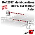 Demi-barrières de PN sur moteur Aster