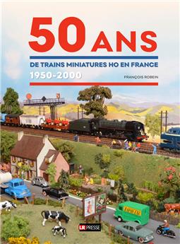 50 ans de trains miniatures H0 en France 1950 - 2000