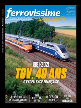 Hors-série Ferrovissime #17 : TGV, 40 ans d'excellence française, 1981-2021