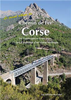 Le grand album du Chemin de Fer Corse