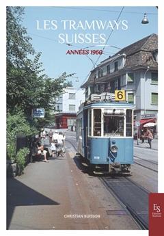 Les tramways suisses, années 1960