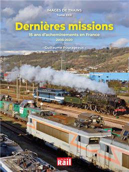 Images de trains Tome 30 - Dernières missions