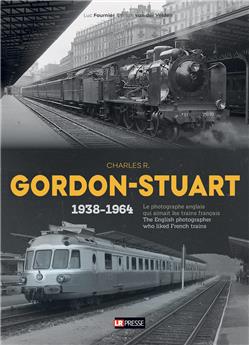 Charles R. Gordon-Stuart, le photographe anglais qui aimait les trains français