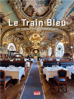 Le Train Bleu, un restaurant emblématique