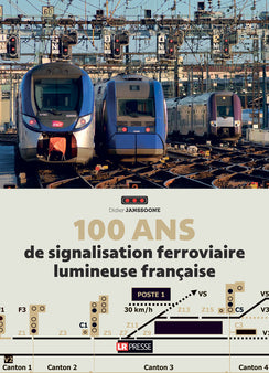 100 ans de signalisation ferroviaire lumineuse française