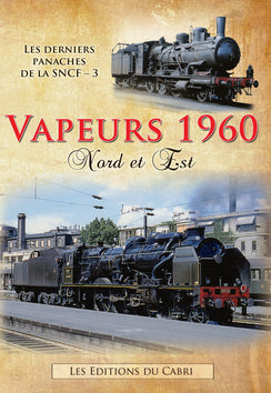 Vapeurs 1960 : Nord et Est