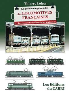 La grande encyclopédie des locomotives françaises - Vol.3
