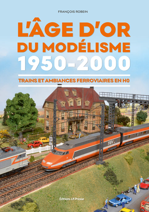 L'âge d'or du modélisme 1950 - 2000