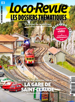 Loco-Revue Les Dossiers Thématiques n°3 : du site réel à sa reproduction au 1/87