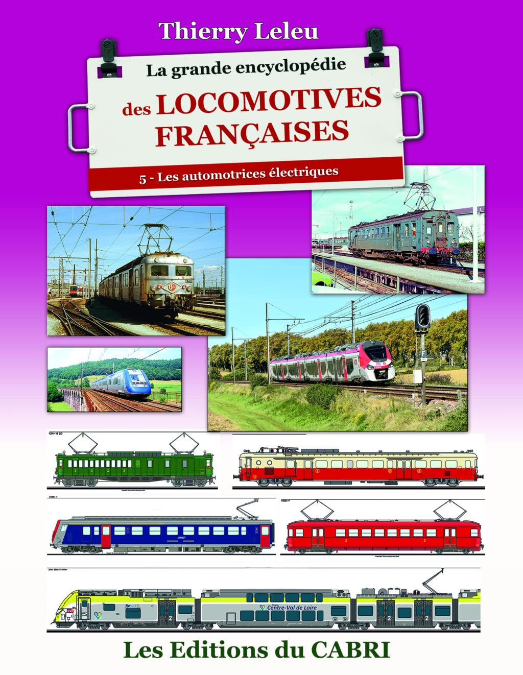 La grande encyclopédie des locomotives françaises - Vol.5