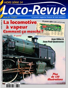 HSLR24 (hors série 12/2011) : La locomotive à vapeur comment ça marche ? (1ère partie)