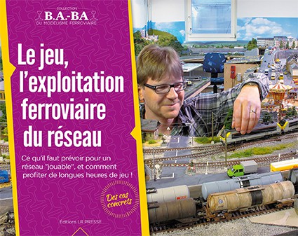 B.A.-BA Vol. 3 : L'exploitation ferroviaire et le jeu du réseau