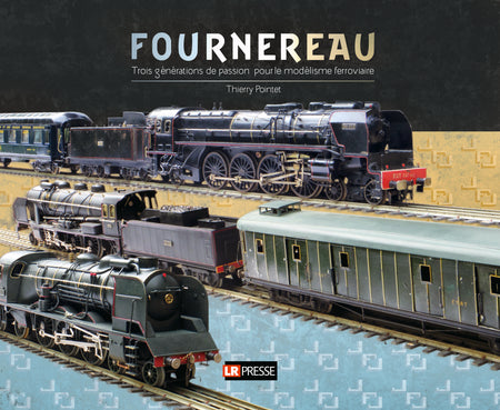 Fournereau trois générations de passion pour le modélisme ferroviaire