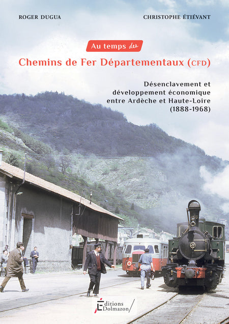Au temps des chemins de fer départementaux (CFD)