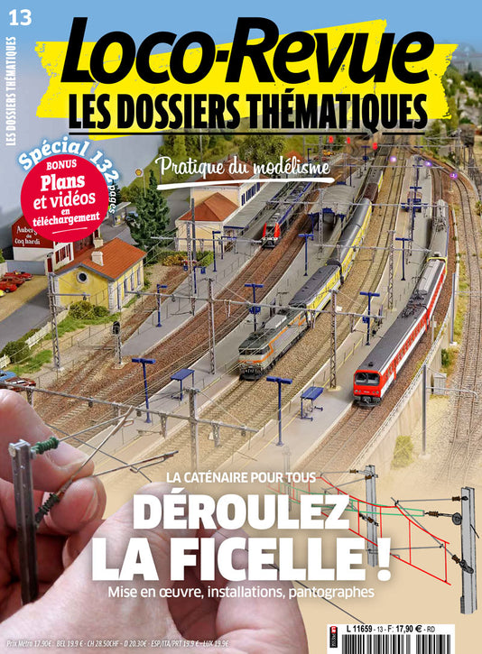Loco-Revue Les Dossiers Thématiques n°13 : Déroulez la ficelle ! La caténaire pour tous