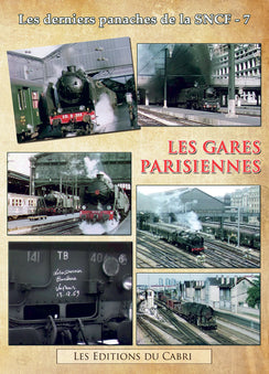 Les gares parisiennes - Collection « Les derniers panaches de la SNCF n° 7 »