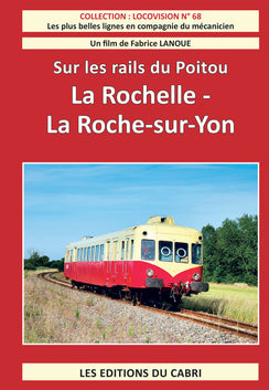 Sur les rails du Poitou, La Rochelle – La Roche sur Yon