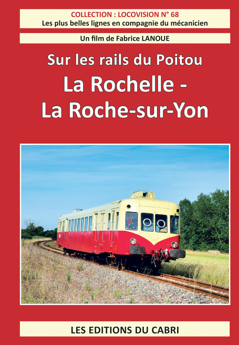 Sur les rails du Poitou, La Rochelle – La Roche sur Yon
