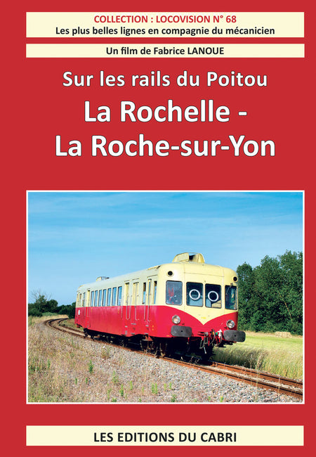 Sur les rails du Poitou, La Rochelle – La Roche sur Yon