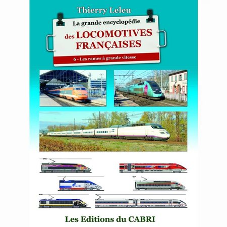 La grande encyclopédie des locomotives françaises - Vol.6