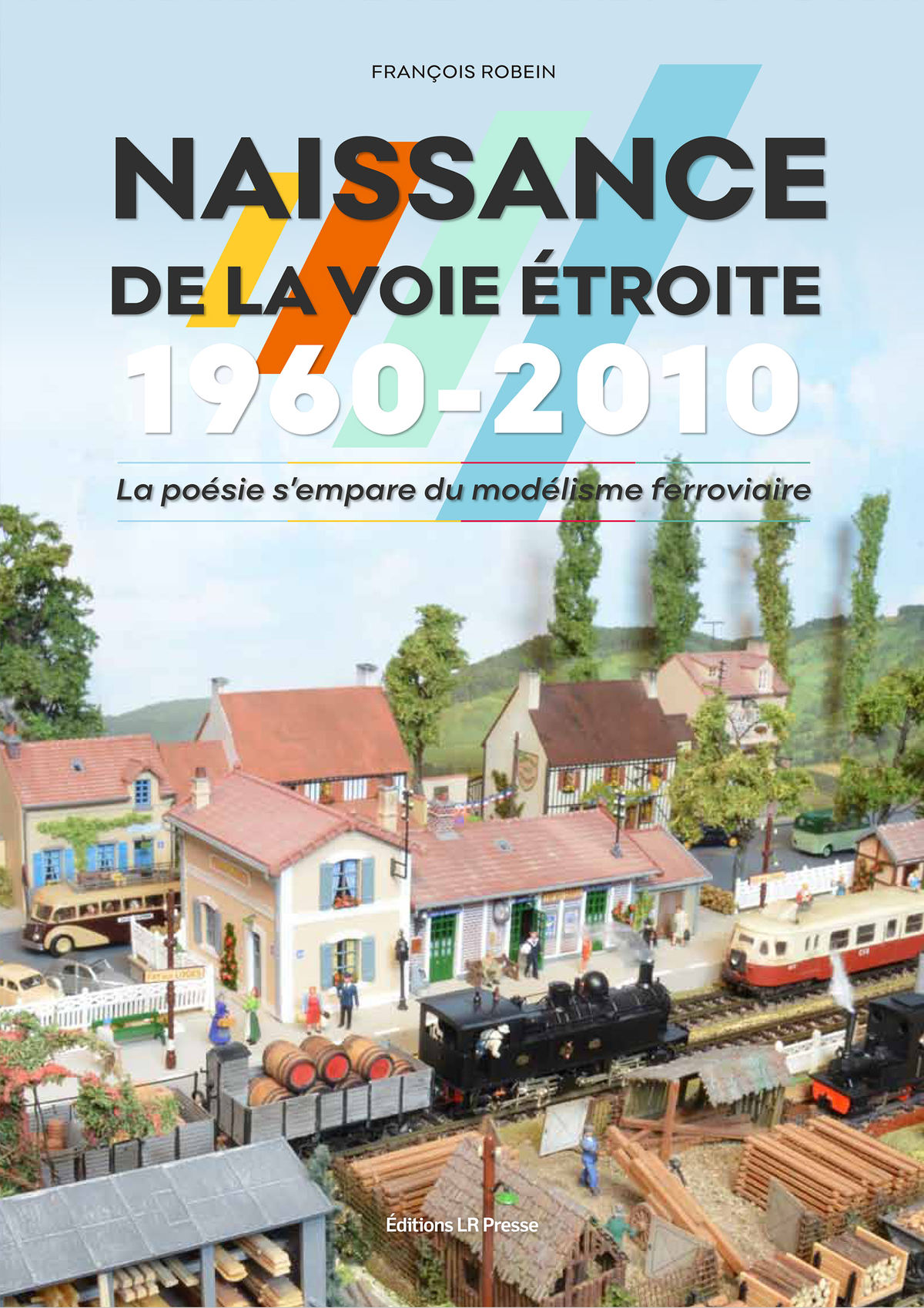 Naissance de la voie étroite 1960-2010