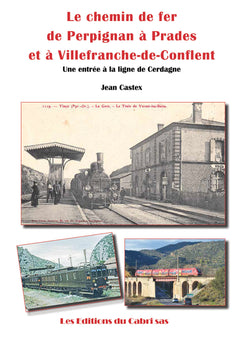 Le chemin de fer de Perpignan à Villefranche-de-Conflent