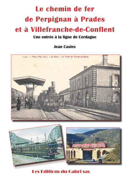 Le chemin de fer de Perpignan à Villefranche-de-Conflent
