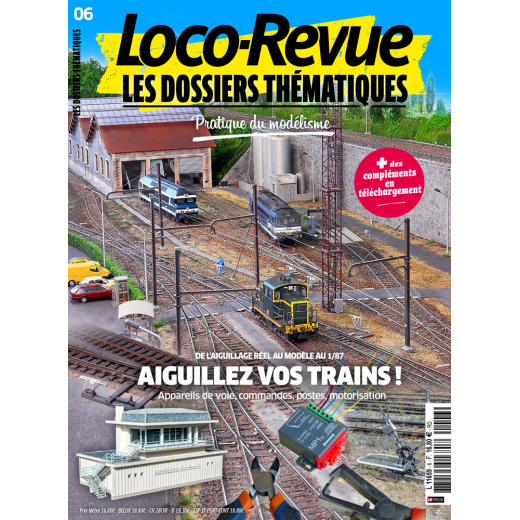 Loco-Revue Les Dossiers Thématiques n°6 : Aiguillez vos trains !