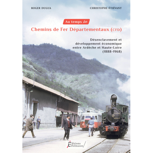 Au temps des chemins de fer départementaux (CFD)