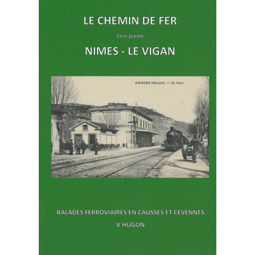Le chemin de fer - 1ère partie :  Nîmes - Le Vigan
