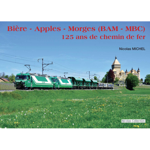 Bière - Apples - Morges (BAM - MBC) 125 ans de chemin de fer