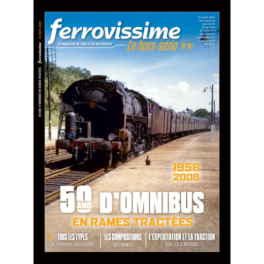 Hors-série Ferrovissime #11 : 50 ans d´omnibus en rames tractées