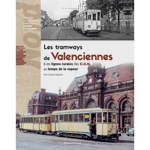 Les tramways de Valenciennes et les lignes des chemins de fer économiques du Nord