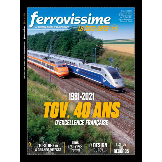 Hors-série Ferrovissime #17 : TGV, 40 ans d'excellence française, 1981-2021