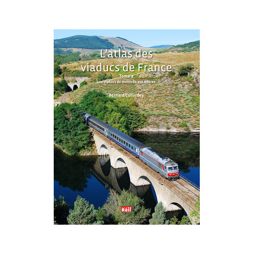 L´atlas des viaducs de France - tome 2