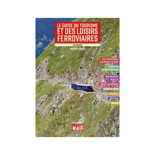 Le guide du tourisme et des loisirs ferroviaires 2023