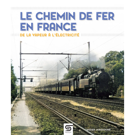 Le chemin de fer en France : de la vapeur à l'électricité