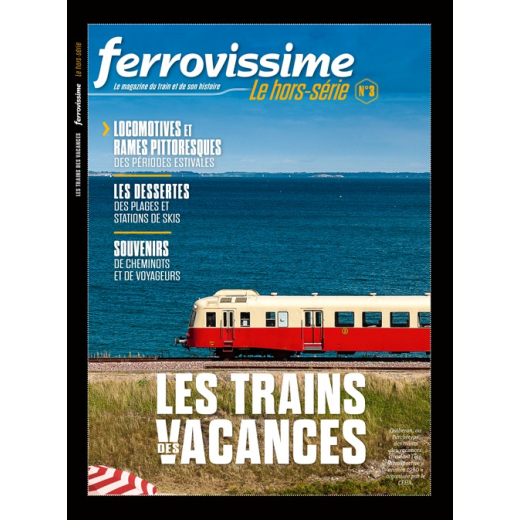 Hors-série Ferrovissime #3 : Les trains des Vacances