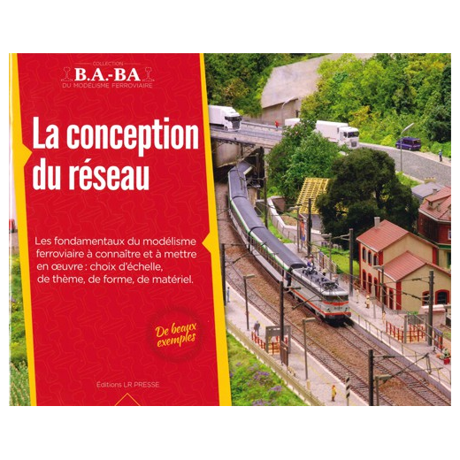 B.A.-BA Vol. 1 : La conception du réseau miniature