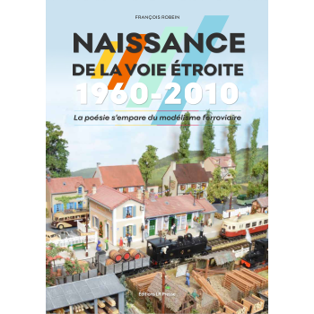 Naissance de la voie étroite 1960-2010