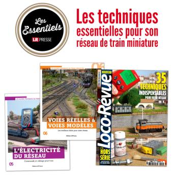 Les techniques essentielles pour son réseau de train miniature - "Les Essentiels LR Presse"