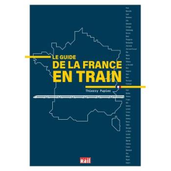 Le guide de la France en train