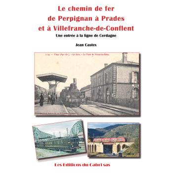 Le chemin de fer de Perpignan à Villefranche-de-Conflent