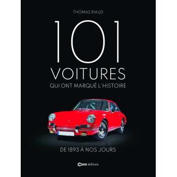 101 voitures qui ont marqué l'histoire