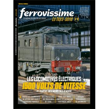 Hors-série Ferrovissime #8 Les locomotives électriques 1500 volts de vitesse