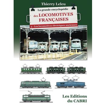 La grande encyclopédie des locomotives françaises - Vol.3