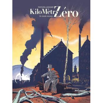 Kilomètre zéro : un monde nouveau Tome 3