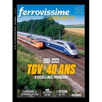 Hors-série Ferrovissime #17 : TGV, 40 ans d'excellence française, 1981-2021